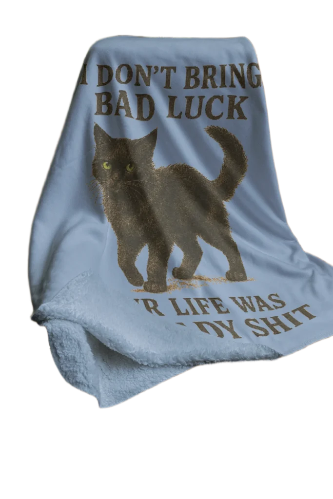 black cats dont give back luck your life was already shit blanket